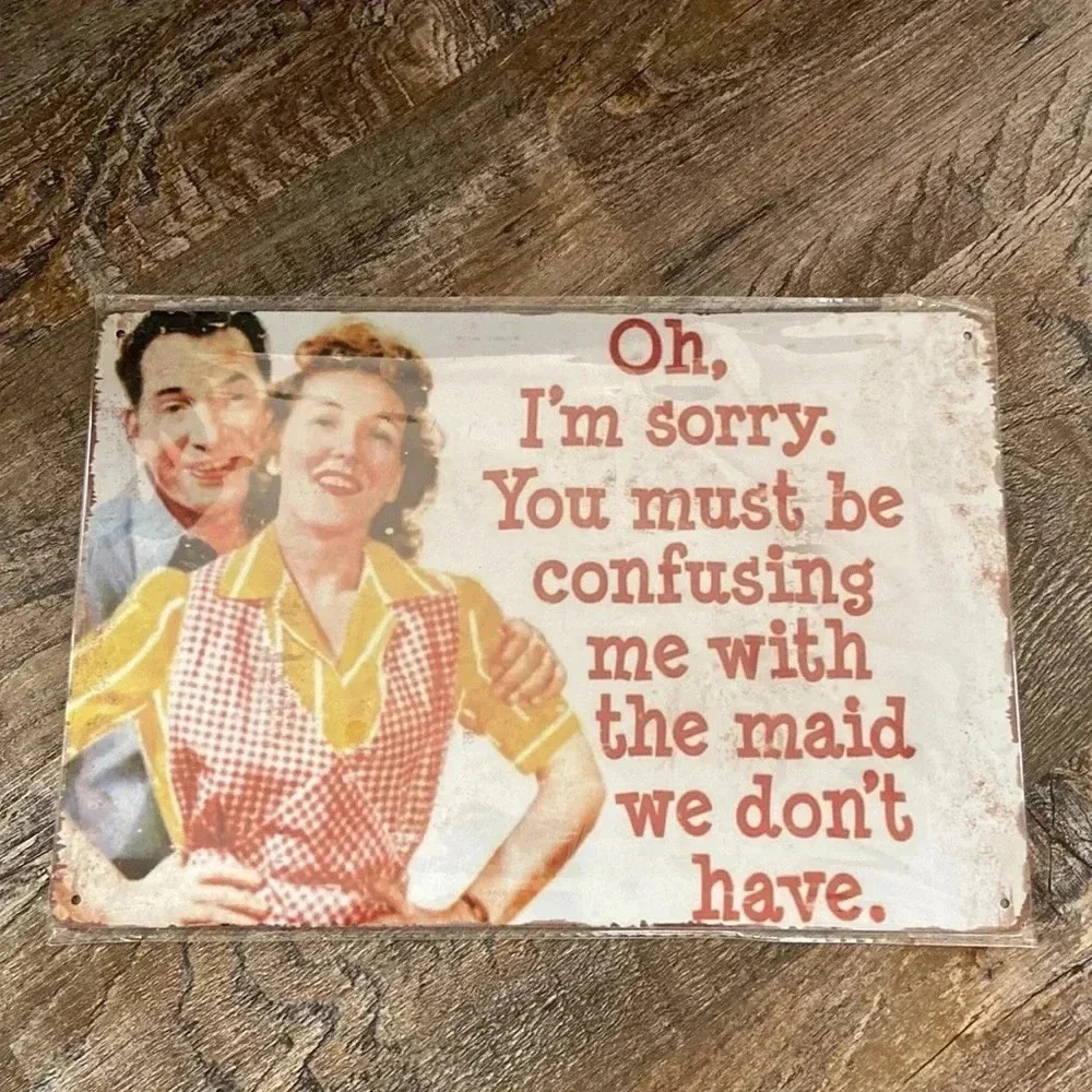 Metal Sign  with Funny Saying